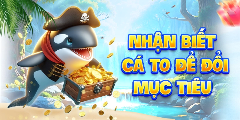 Nhật biết cá to để đổi mục tiêu