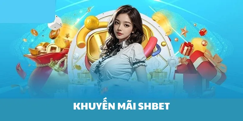 Khuyến mãi SHBET