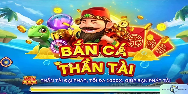 Giới thiệu chung về bắn cá thần tài